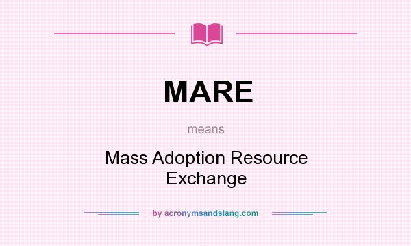 What does MARE mean? It stands for Mass Adoption Resource Exchange