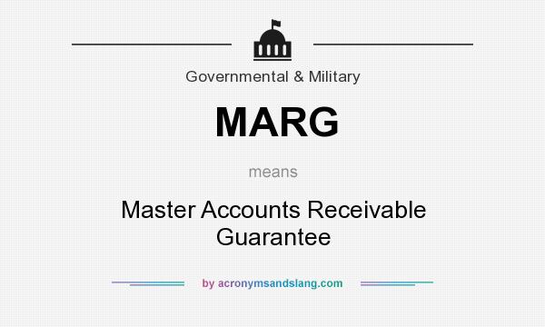 What does MARG mean? It stands for Master Accounts Receivable Guarantee