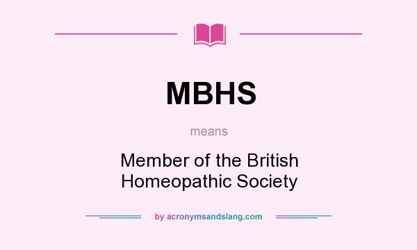 What does MBHS mean? It stands for Member of the British Homeopathic Society
