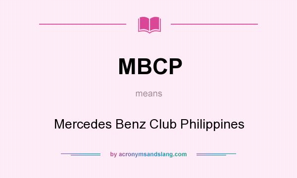 What does MBCP mean? It stands for Mercedes Benz Club Philippines