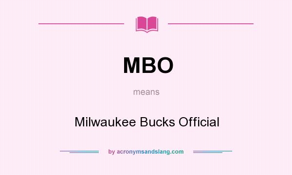 What does MBO mean? It stands for Milwaukee Bucks Official