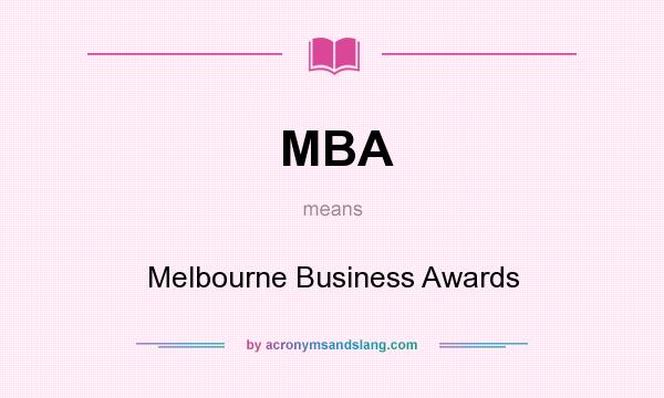 What does MBA mean? It stands for Melbourne Business Awards