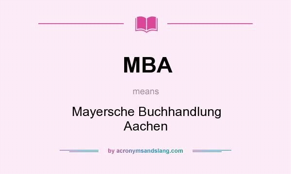 What does MBA mean? It stands for Mayersche Buchhandlung Aachen