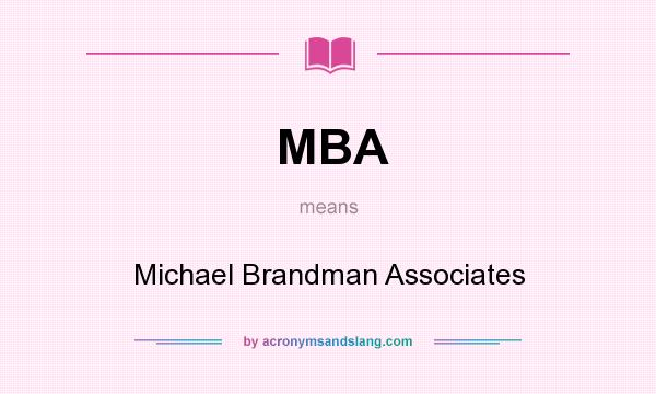 What does MBA mean? It stands for Michael Brandman Associates
