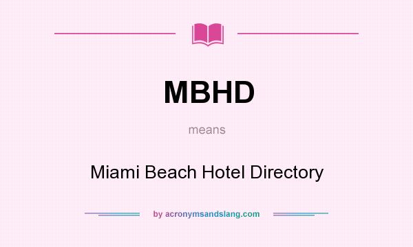 What does MBHD mean? It stands for Miami Beach Hotel Directory