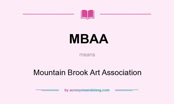 What does MBAA mean? It stands for Mountain Brook Art Association