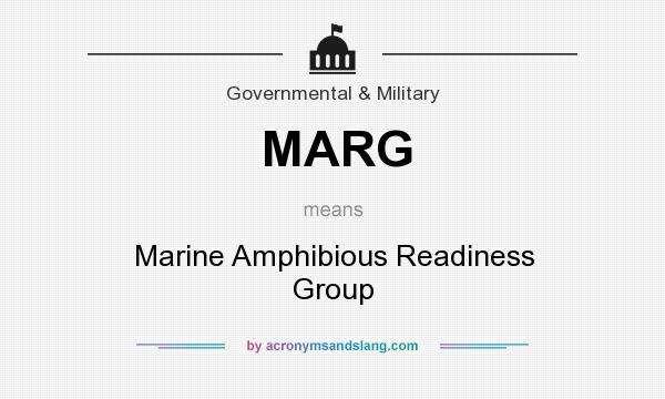 What does MARG mean? It stands for Marine Amphibious Readiness Group