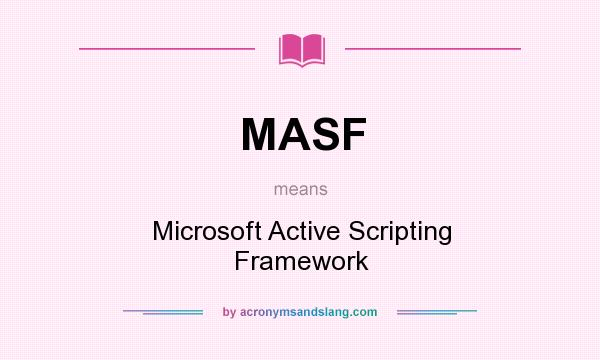 What does MASF mean? It stands for Microsoft Active Scripting Framework