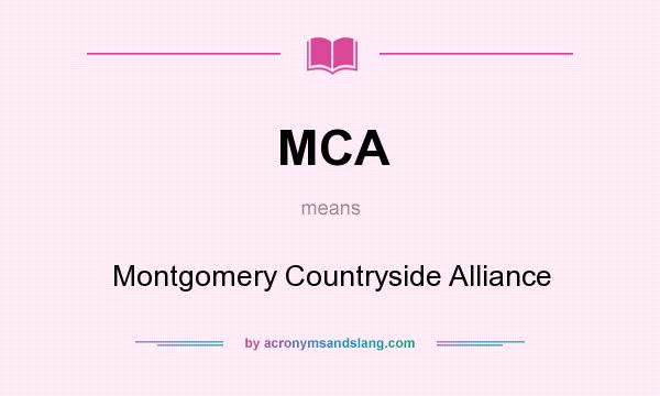 What does MCA mean? It stands for Montgomery Countryside Alliance