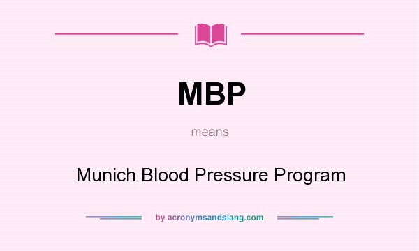 What does MBP mean? It stands for Munich Blood Pressure Program