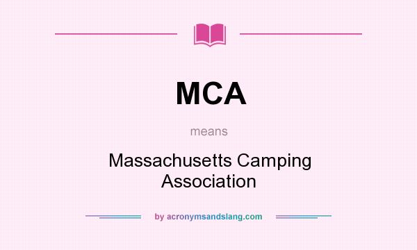 What does MCA mean? It stands for Massachusetts Camping Association