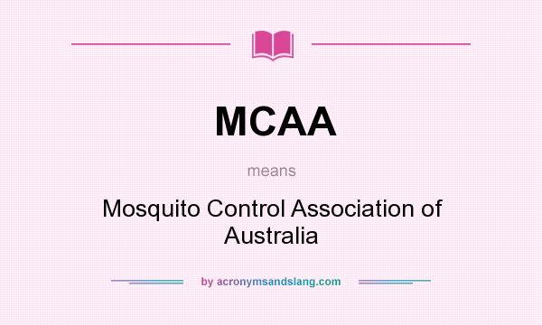 What does MCAA mean? It stands for Mosquito Control Association of Australia