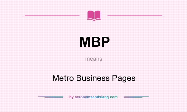 What does MBP mean? It stands for Metro Business Pages