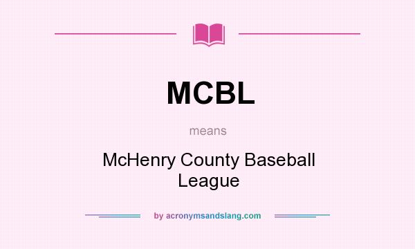 What does MCBL mean? It stands for McHenry County Baseball League