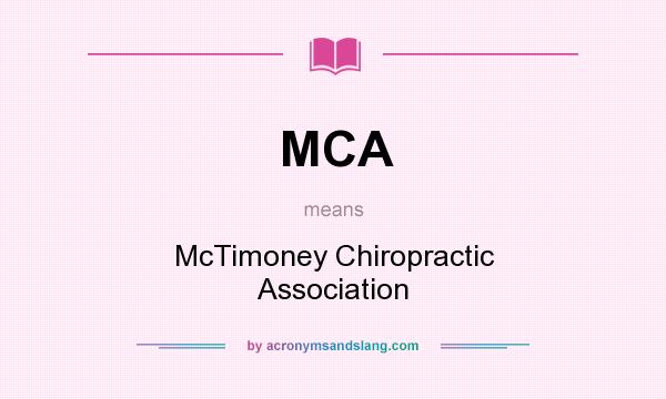 What does MCA mean? It stands for McTimoney Chiropractic Association