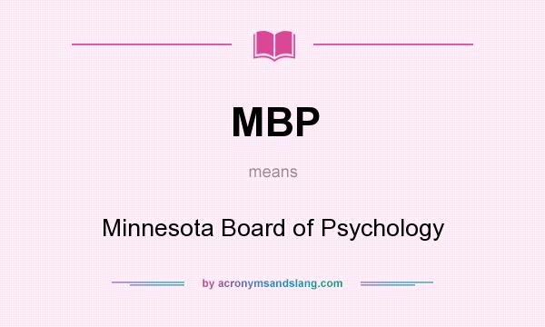 What does MBP mean? It stands for Minnesota Board of Psychology
