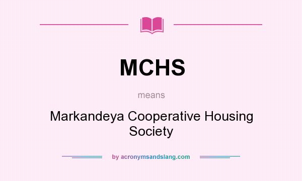 What does MCHS mean? It stands for Markandeya Cooperative Housing Society