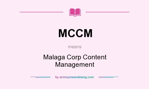 What does MCCM mean? It stands for Malaga Corp Content Management