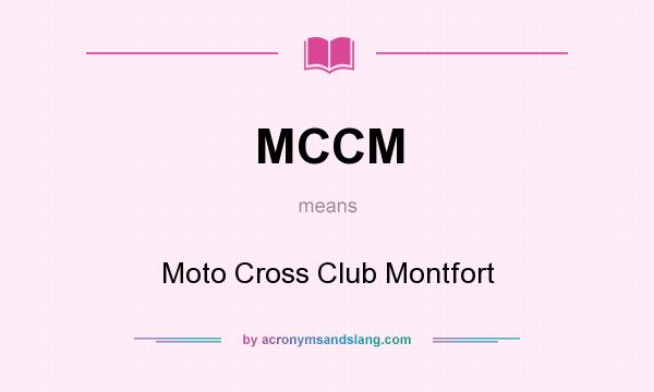 What does MCCM mean? It stands for Moto Cross Club Montfort
