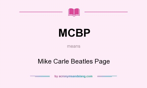 What does MCBP mean? It stands for Mike Carle Beatles Page