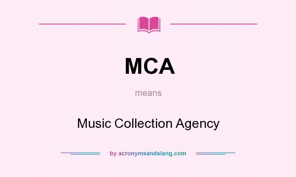 What does MCA mean? It stands for Music Collection Agency