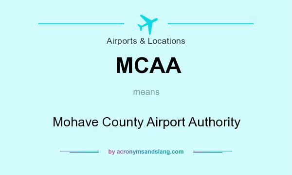 What does MCAA mean? It stands for Mohave County Airport Authority
