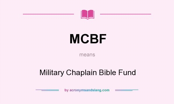 What does MCBF mean? It stands for Military Chaplain Bible Fund