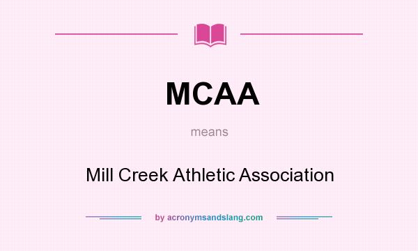 What does MCAA mean? It stands for Mill Creek Athletic Association