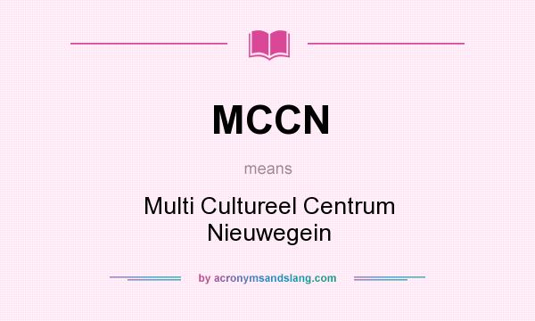 What does MCCN mean? It stands for Multi Cultureel Centrum Nieuwegein