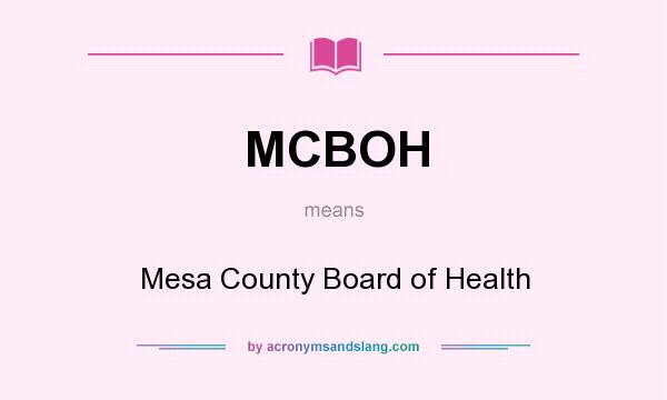 What does MCBOH mean? It stands for Mesa County Board of Health