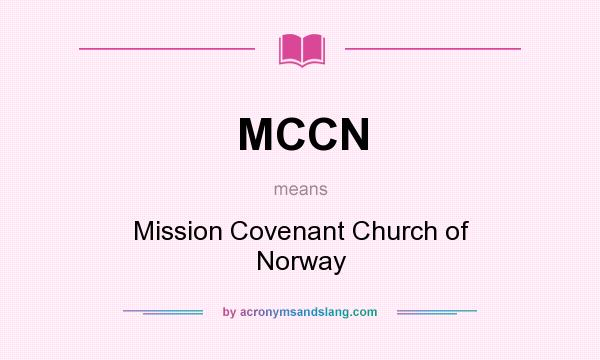 What does MCCN mean? It stands for Mission Covenant Church of Norway