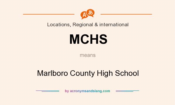 What does MCHS mean? It stands for Marlboro County High School