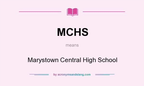 What does MCHS mean? It stands for Marystown Central High School