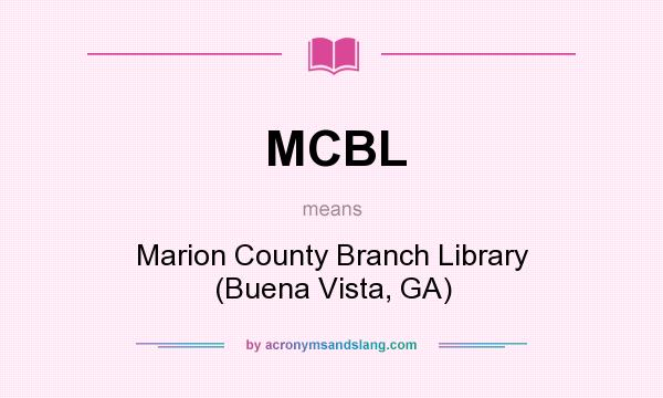 What does MCBL mean? It stands for Marion County Branch Library (Buena Vista, GA)