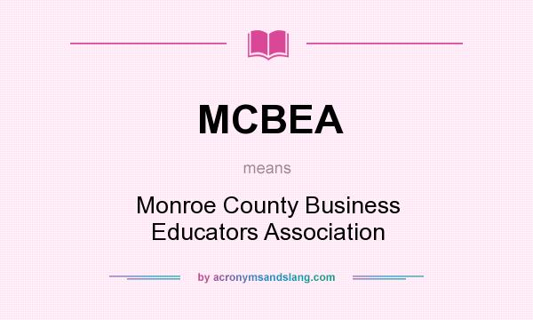 What does MCBEA mean? It stands for Monroe County Business Educators Association