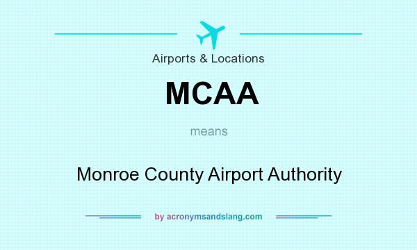 What does MCAA mean? It stands for Monroe County Airport Authority