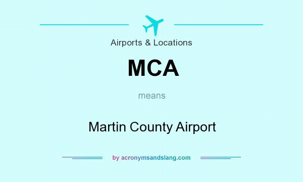 What does MCA mean? It stands for Martin County Airport