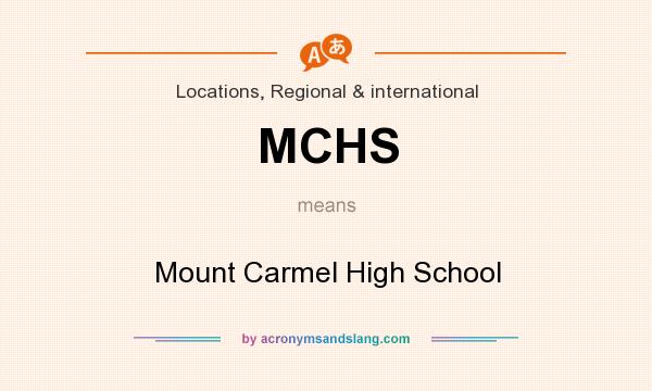 What does MCHS mean? It stands for Mount Carmel High School