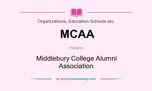 What does MCAA mean? It stands for Middlebury College Alumni Association