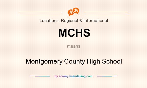 What does MCHS mean? It stands for Montgomery County High School