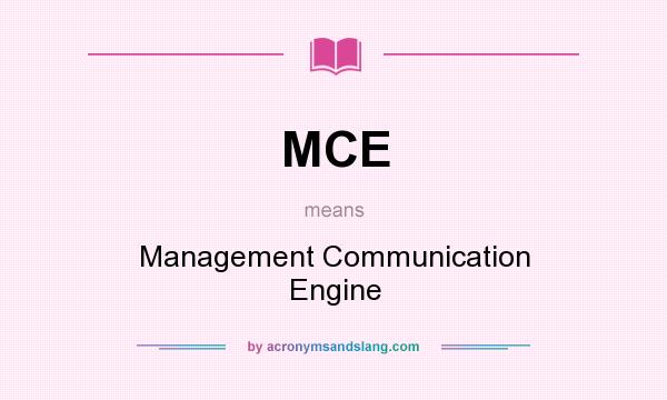 What does MCE mean? It stands for Management Communication Engine