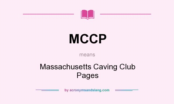 What does MCCP mean? It stands for Massachusetts Caving Club Pages