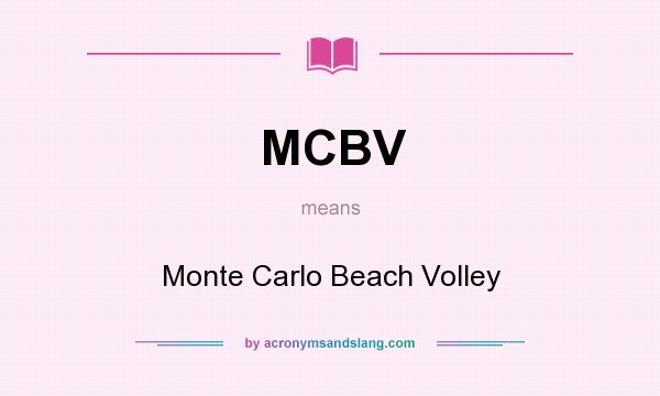 What does MCBV mean? It stands for Monte Carlo Beach Volley