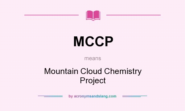 What does MCCP mean? It stands for Mountain Cloud Chemistry Project
