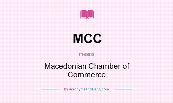 What does MCC mean? It stands for Macedonian Chamber of Commerce