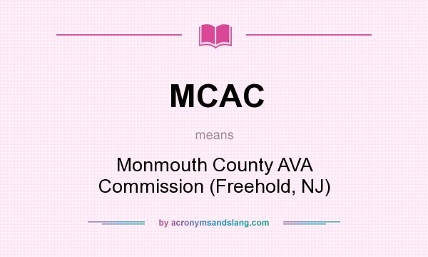 What does MCAC mean? It stands for Monmouth County AVA Commission (Freehold, NJ)