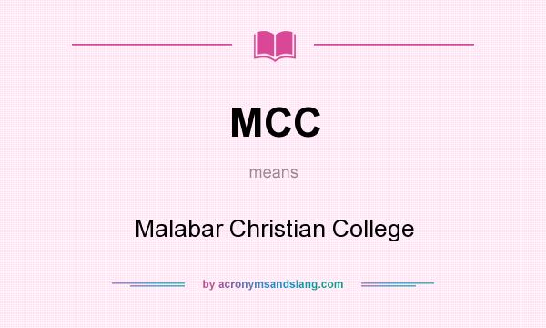 What does MCC mean? It stands for Malabar Christian College
