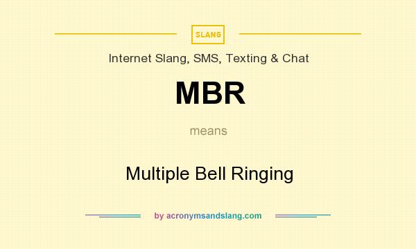 What does MBR mean? It stands for Multiple Bell Ringing