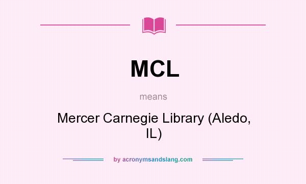 What does MCL mean? It stands for Mercer Carnegie Library (Aledo, IL)