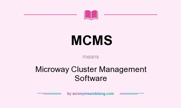 What does MCMS mean? It stands for Microway Cluster Management Software